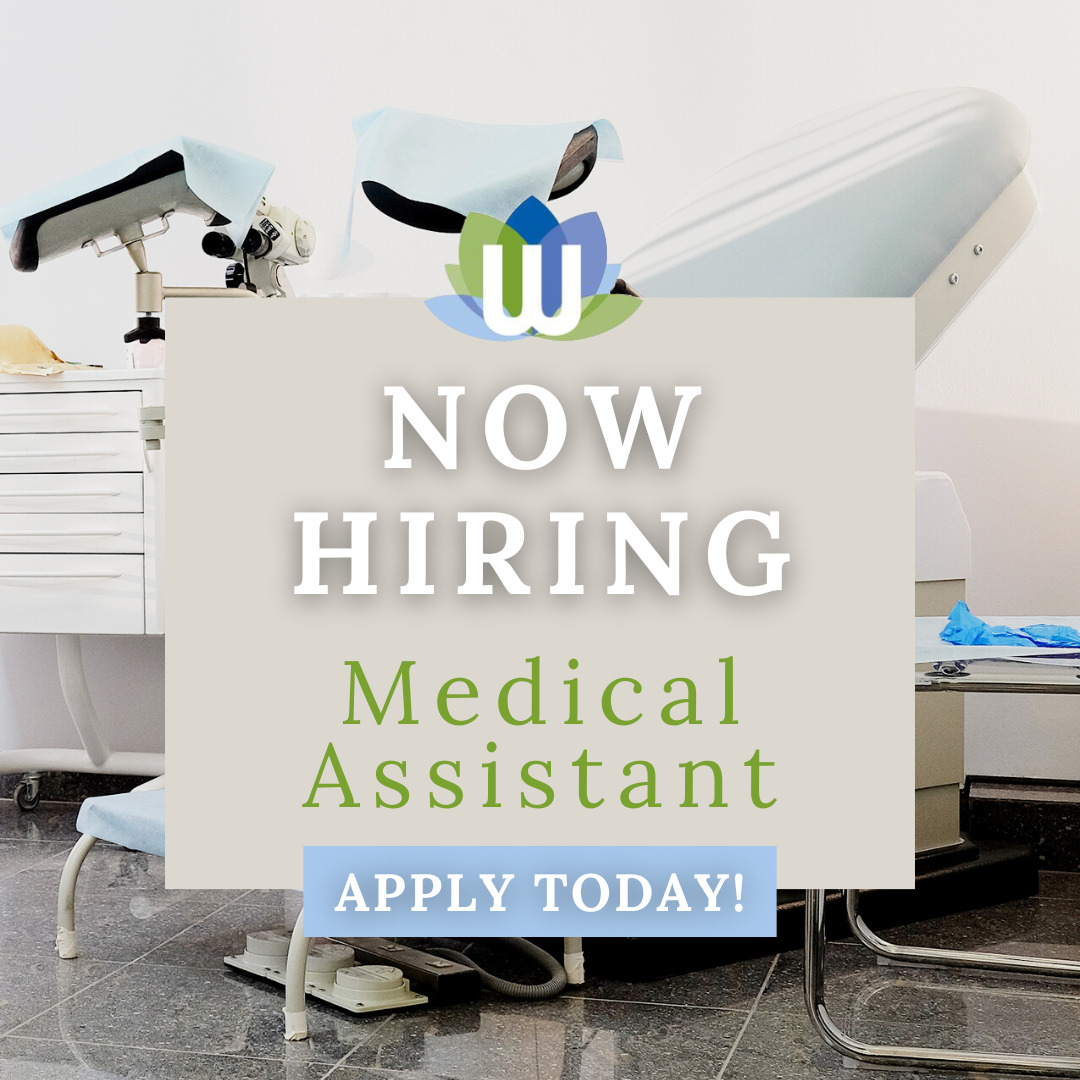 Now Hiring - Medical Assistant